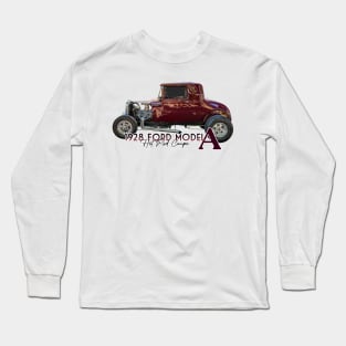 1928 Ford Model A Hot Rod Coupe Long Sleeve T-Shirt